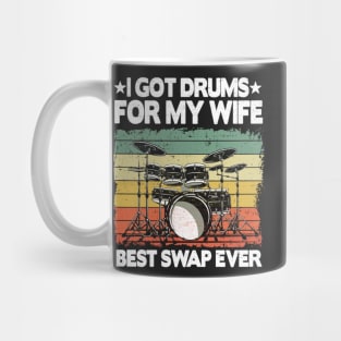 I Got Drums For My Wife Funny Drummer Mug